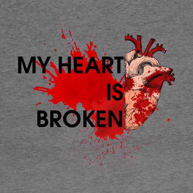 MY HEART IS BROKEN by theanomalius_merch